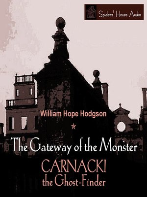 cover image of Carnacki the Ghost-Finder: The Gateway of the Monster